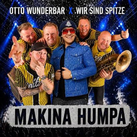 Otto Wunderbar & Wir Sind Spitze – Makina Humpa Otto Wunderbar & Wir Sind Spitze – Makina Humpa